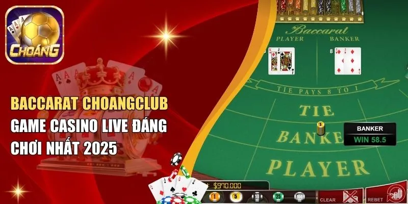 baccarat choangclub