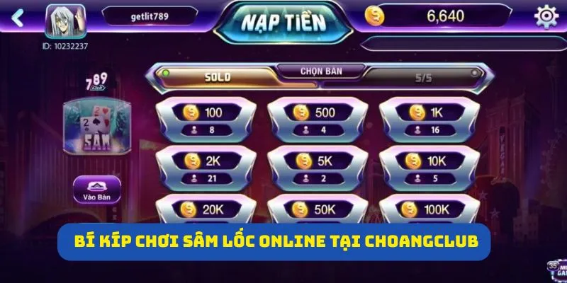 Bí kíp chơi sâm lốc online chuẩn cao thủ Choangclub