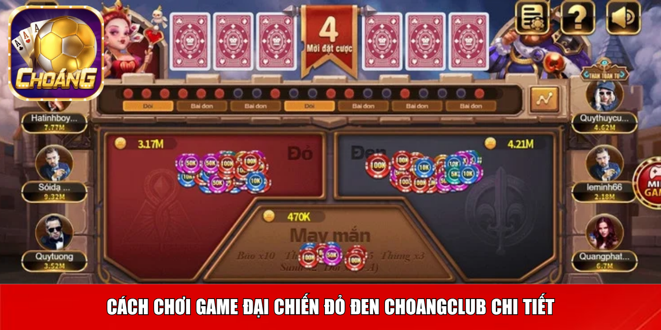 Cách chơi game đại chiến đỏ đen Choangclub chi tiết