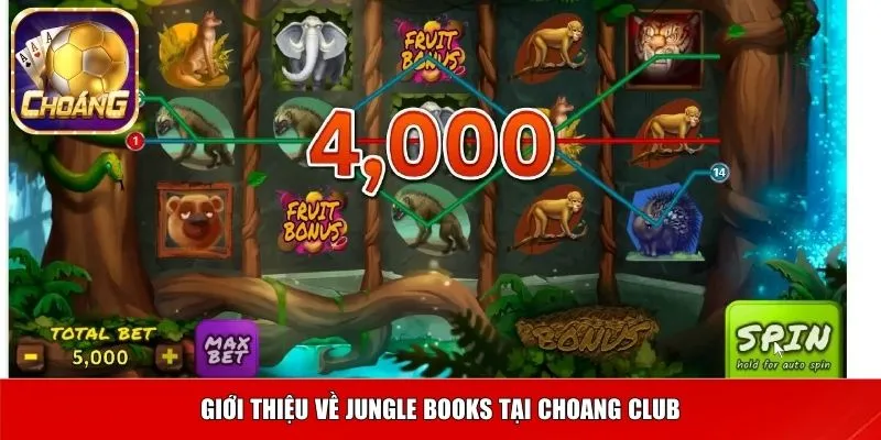 Giới thiệu về Jungle Books tại Choang Club