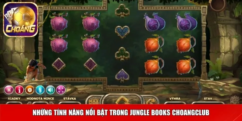 Những tính năng nổi bật trong Jungle Books ChoangClub