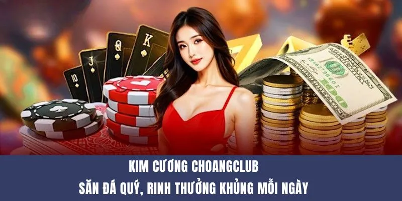 kim cuong choangclub