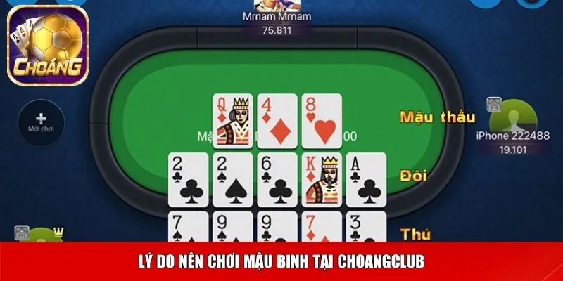 Lý do nên chơi mậu binh tại Choangclub