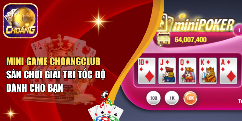 mini game choangclub