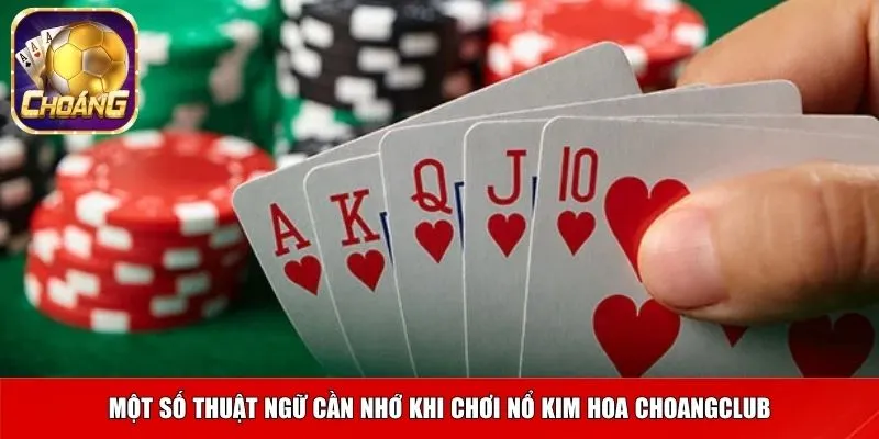 Một số thuật ngữ cần nhớ khi chơi nổ kim hoa Choangclub