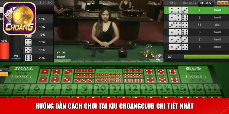 Hướng dẫn cách chơi tài xỉu Choangclub chi tiết nhất