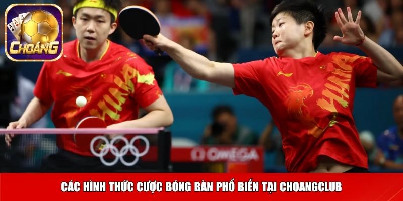 Các hình thức cược bóng bàn phổ biến tại Choangclub