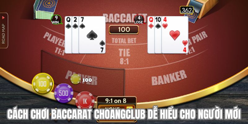 cach choi baccarat choangclub de hieu cho nguoi moi cach choi baccarat choangclub de hieu cho nguoi moi