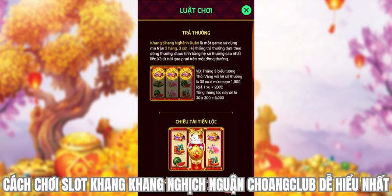 cach choi slot khang khang nghich nguan choangclub