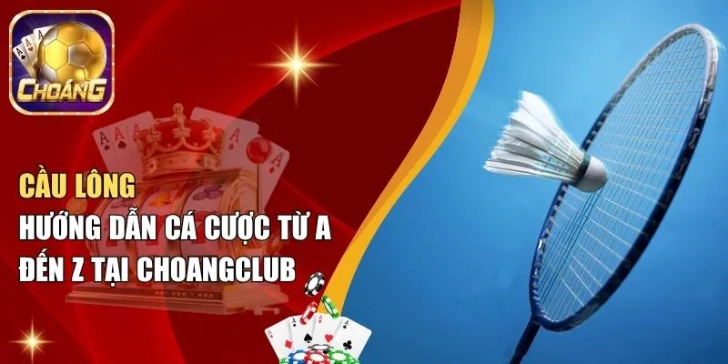 cau long choangclub