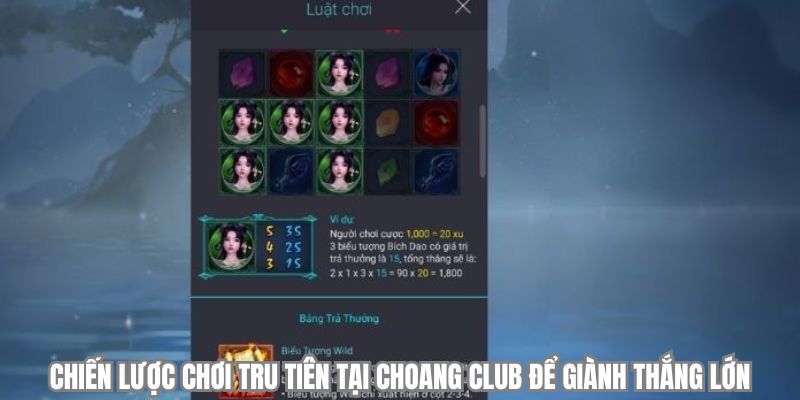 chien luoc choi tru tien tai choangclub de gianh thang lon