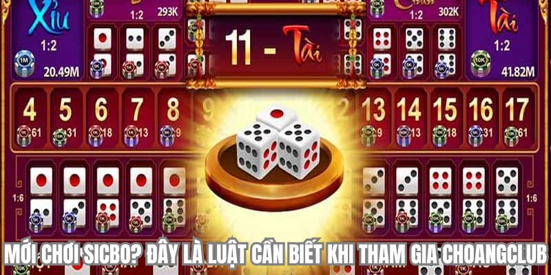 luat can biet khi tham gia choi sicbo tai choangclub