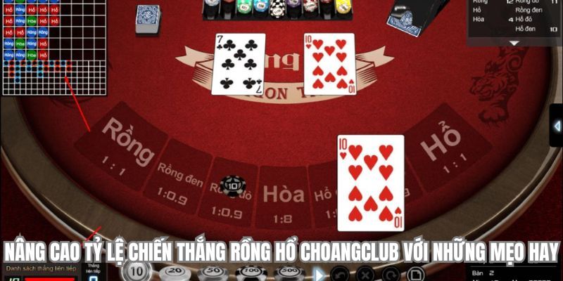 nang cao ty le chien thang rong ho choangclub voi nhung meo hay