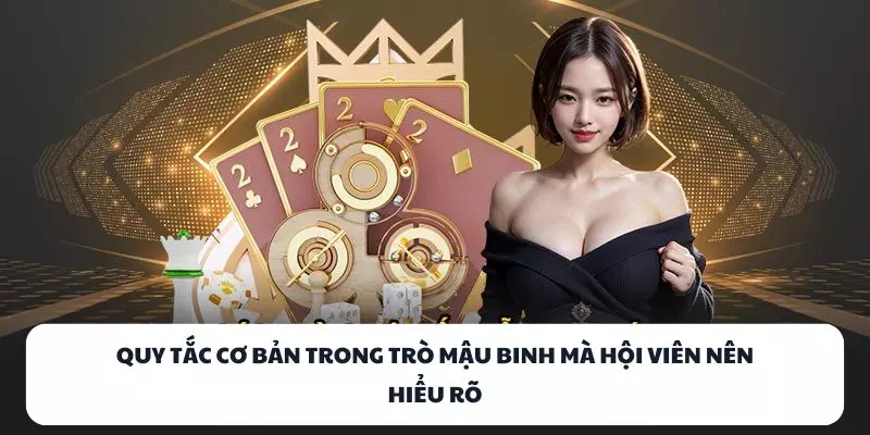 quy tac co ban trong tro mau binh ma hoi vien nen hieu ro