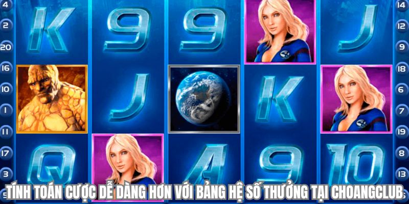 tinh toan cuc de dang voi bang he so thuong tai choangclub